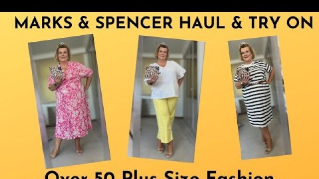 'Marks & Spencer \'New In\' Haul & Try On - Over 50 Plus Size Fashion - June 2022'