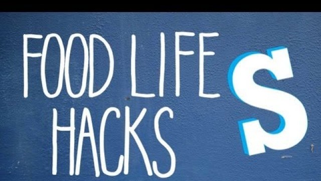 'Simple Food Life Hacks'