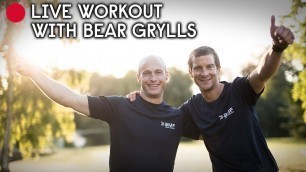 'Bear Grylls 30 minute Bodyweight Workout with Be Military Fit and Q&A on Mental Health Awareness'