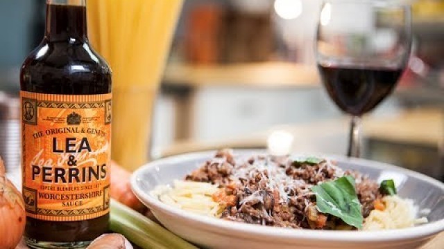 'Lea & Perrins SORTED food - How to make the Italian classic Spaghetti Bolognese'