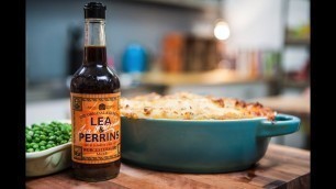 'Lea & Perrins SORTED food - How to make the family favourite Shepherd\'s Pie'