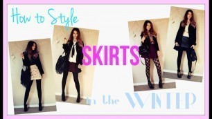 'How to Style Skirts in the Winter | Fashion Lookbook Winter 2015 ❄️'