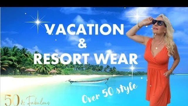 'Vacation Resort Wear For Women Over 50'