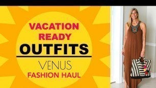 'Vacation Ready Cute Casual Summer Outfits  | Women over 50 | Venus Fashion Haul'