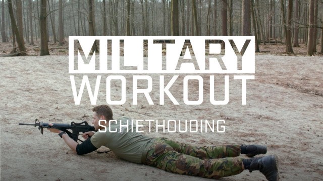 'Schiethouding | Trainen als een militair | Military Workout #3'