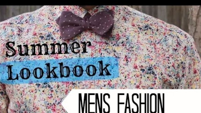 'Summer Lookbook | Mens Fashion Lookbook | VC Selections'