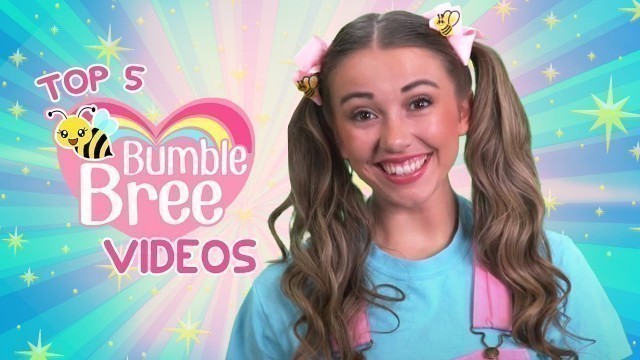 'TOP 5 Bumble Bree Videos | Songs for Kids | Bumble Bree'