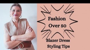 'Fashion over 50| Blazer Dress Styling Tips'