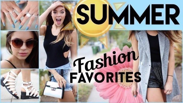 'LOOKBOOK: Summer Fashion Favorites!'