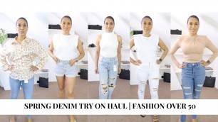 'SPRING DENIM TRY ON HAUL | FASHION OVER 50'