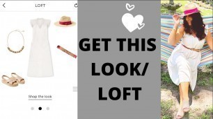 'GET “THIS LOOK” featuring LOFT /Fashion over 50'