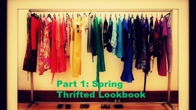 'Part 1: Spring Style Thrifted  Lookbook 2015'