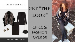 'GET “THE LOOK “ CHICO’S/FASHION OVER 50'