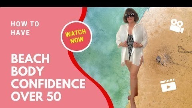 'How To Have Beach Confidence Over 50'