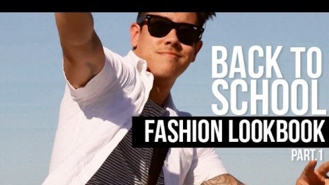 'BACK TO SCHOOL MEN\'S FASHION LOOKBOOK | JAIRWOO'