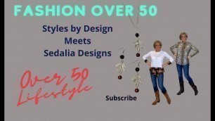 'Fashion Over 50 - Mixing and Matching - Styles By Design Meets Sedalia Designs Jewelry'