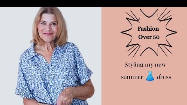 'Fashion over 50| Summer Dress'