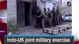 'Indo-UK joint military exercise \'AJEYA WARRIOR-2020\' begins'