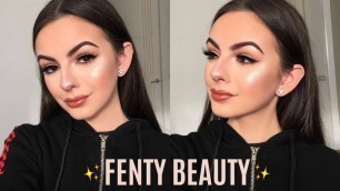 'FENTY BEAUTY BY RIHANNA MAKEUP TUTORIAL | First Impressions + Review!'