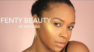 'Fenty Beauty by Rihanna Makeup Tutorial + First Impressions'