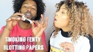 'Smoking Rihanna Fenty Beauty Blotting Papers!!'