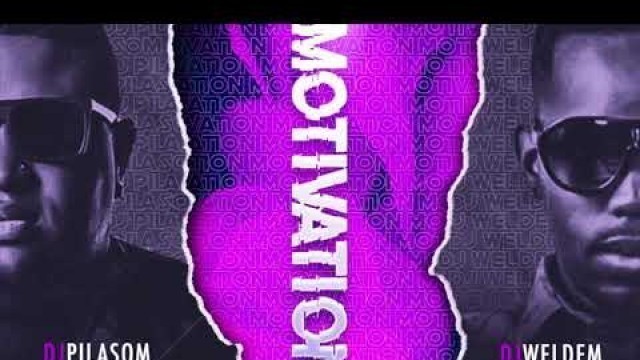 'Dj Pilasom x Dj Weldem - Motivation {2020}'