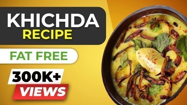 'High Protein & Fat Free Khichda | BeerBiceps Vegetarian Bodybuilding Recipes'