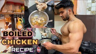 'BOILED CHICKEN RECIPE FOR BODYBUILDING & FT. MUSCLEBLAZE BIOZYME ISOLATE'