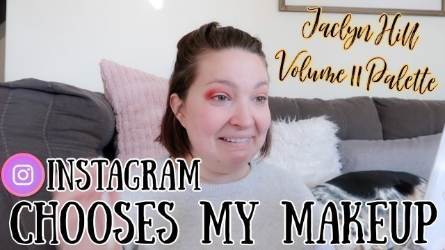 'Instagram Chooses My Makeup! | JACLYN HILL VOL. ll PALETTE'