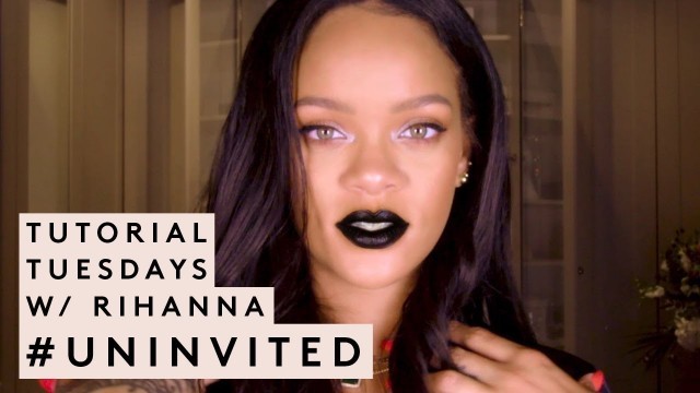 'TUTORIAL TUESDAYS WITH RIHANNA: UNINVITED | FENTY BEAUTY'