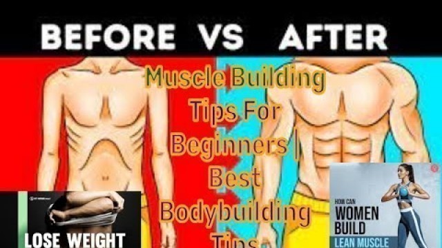 'Muscle Building Tips For Beginners , Best Bodybuilding Tips,lactic acid in legs,build muscle,'