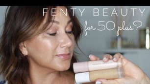 'Fenty Beauty by Rihanna for over Fifty?'