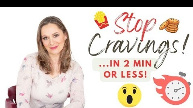 'The FASTEST way to stop a CRAVING (takes 2 min or less)'