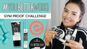 '#YouBetterWork Gym Proof Challenge #essencecosmetics'