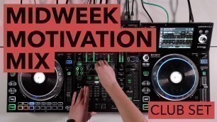 'Club Inspired DJ Set - Midweek Motivation Mix'