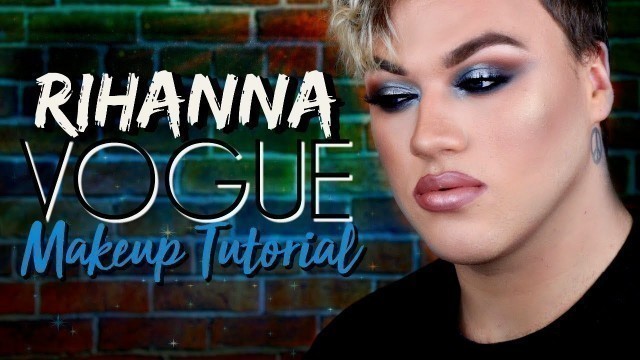 'RIHANNA / VOGUE INSPIRED MAKEUP TUTORIAL! | Jamie Grandison'