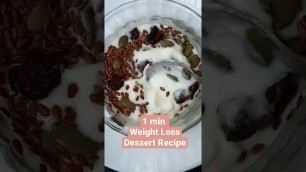 'Healthy Dessert Idea|How to Stop Sugar Craving in Weight Loss|1 min Weight Loss Dessert|#shorts'