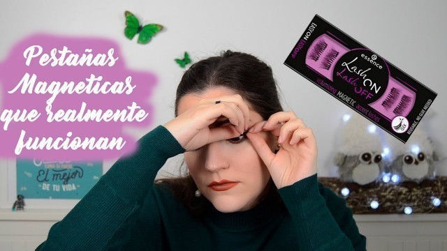 'Las mejores PESTAÑAS MAGNÉTICAS que he probado | ESSENCE COSMETICS'