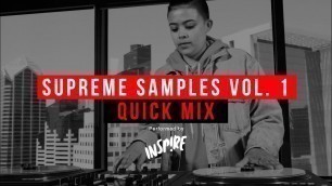 'DJ Inspire | \'Supreme Samples Vol. 1\' Quick Mix'