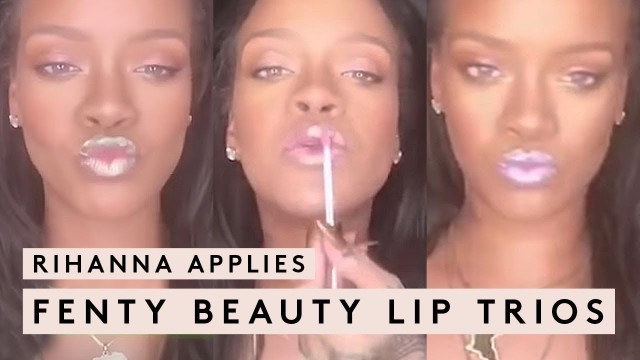 'RIHANNA APPLIES FENTY BEAUTY LIP TRIOS | FENTY BEAUTY'