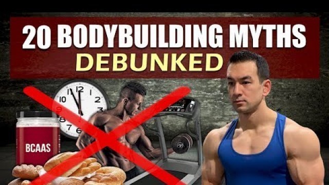 '20 Common Bodybuilding Myths Debunked'