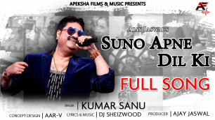 'Suno Apne Dil Ki - KUMAR SANU | Dj Sheizwood | Apeksha Music | Best Motivational Song'