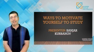 'Qurbonov Sanjar Soliyevich      ways to motivate yourself to study'