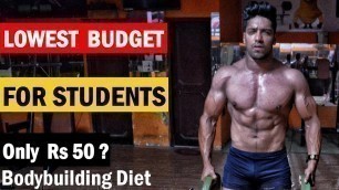 'LOWEST BUDGET DIET PLAN for COLLEGE/HOSTEL STUDENTS - Indian Bodybuilding Diet | Full Day Of Eating'