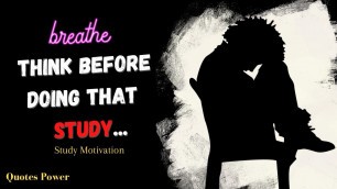 'How can I motivate myself to study quotes? |What is the best motivational quotes for students?'