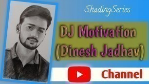 'Realistic Art @DJ Motivation Dinesh Jadhav | Timelapse'