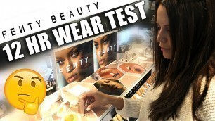 'FENTY BEAUTY by RIHANNA ... (12hr Wear Test)'