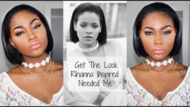 'Rihanna Inspired \" Needed Me\" Hair and Makeup Tutorial'