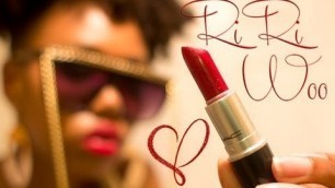 '♡ RiRi Woo Review | MAC Cosmetics | Rihanna\'s Lipstick ♡'