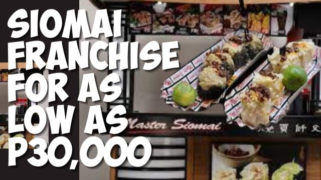 'SIOMAI FRANCHISE BUSINESS In The Philippines | Franchise Republic'